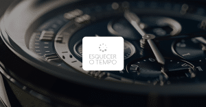 Esquecer o Tempo
